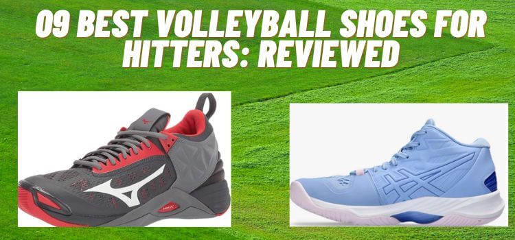 09 best volleyball shoes for hitters